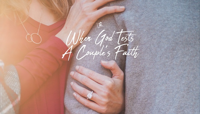 When God Tests a Couple’s Faith