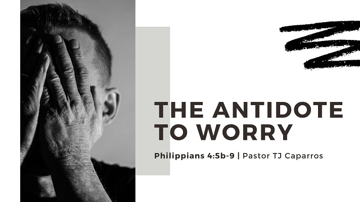 The Antidote To Worry