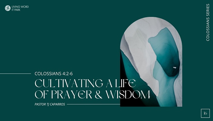 Cultivating A Life Of Prayer & Wisdom