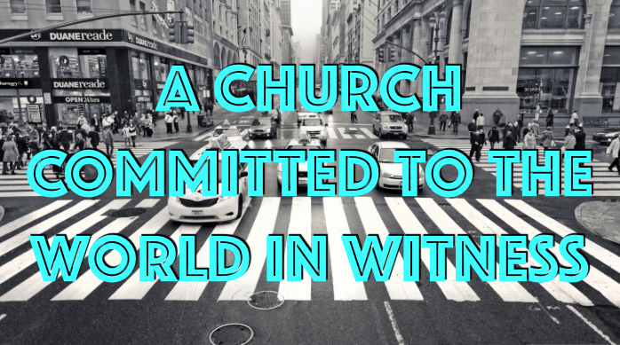 A Church Committed to the World in Witness