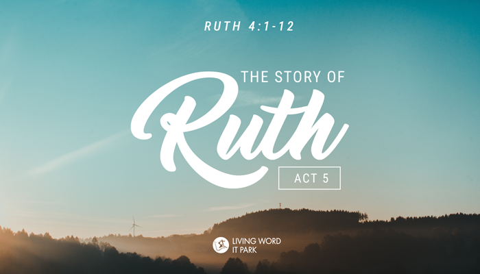 The Story of Ruth – Act 5