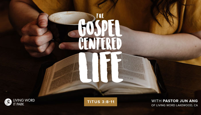 The Gospel Centered Life