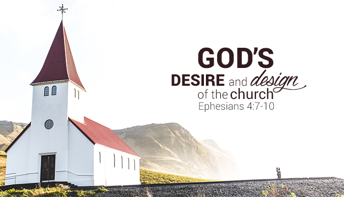 God’s Desire and Design of the Church