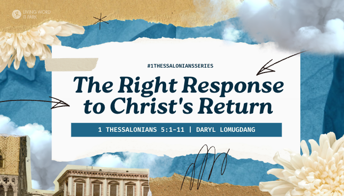 The Right Response to Christ’s Return