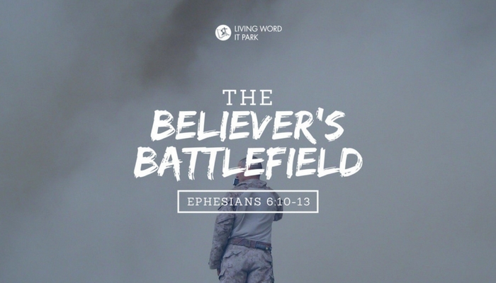The Believer’s Battlefield