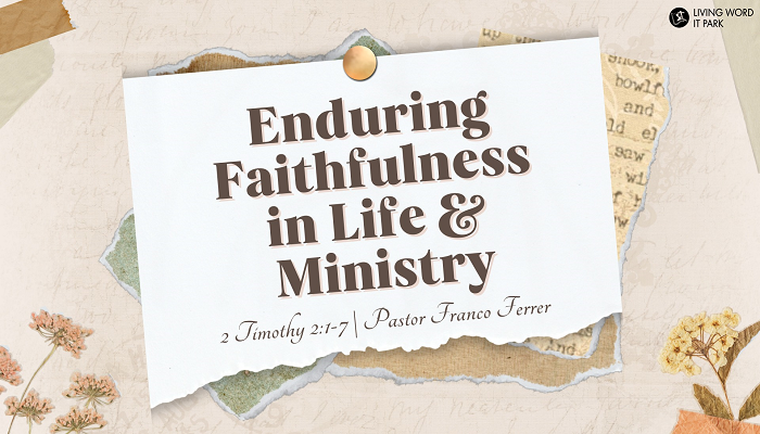 Enduring Faithfulness in Life & Ministry