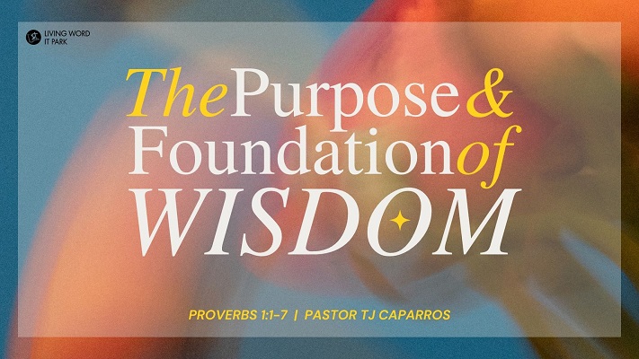 The Purpose & Foundation of Wisdom