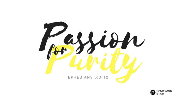 Passion for Purity