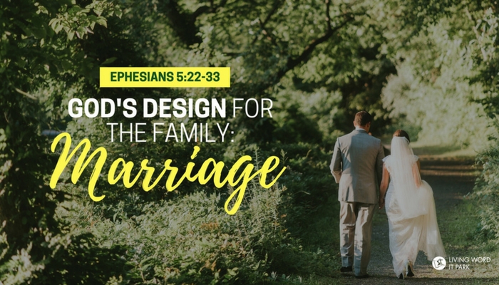 God’s Design for the Family: Marriage