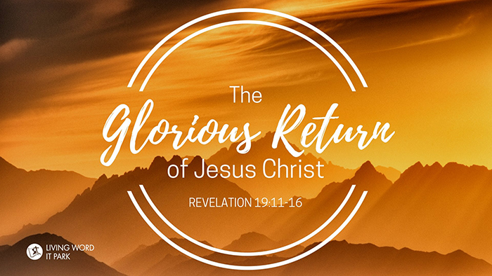 The Glorious Return of Jesus Christ