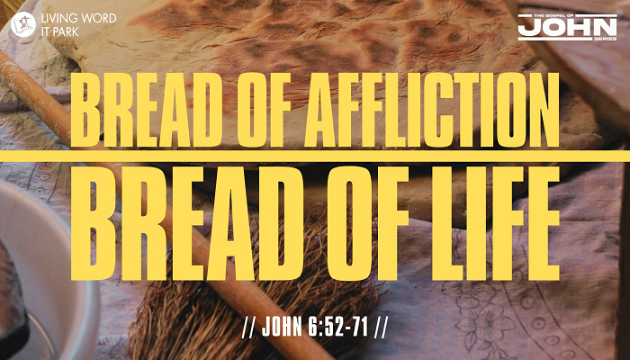 Bread of Affliction, Bread of Life
