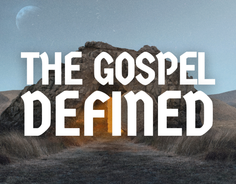 The Gospel Defined