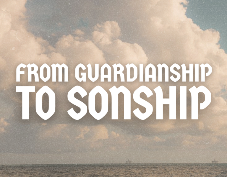 From Guardianship to Sonship